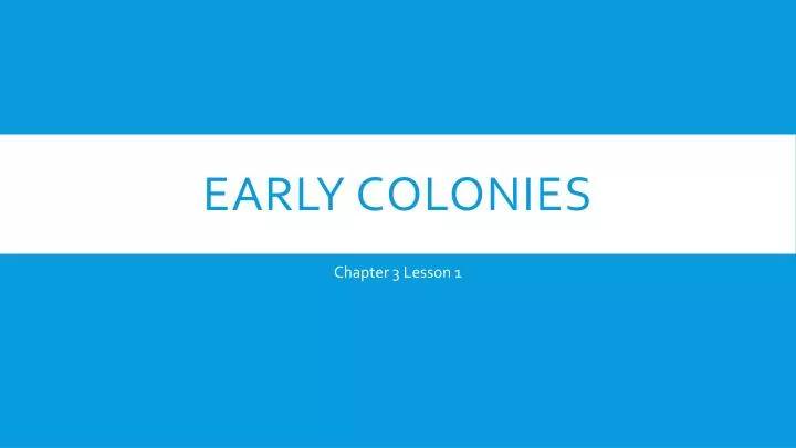 early colonies