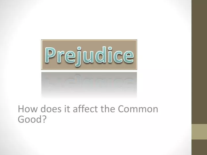 how does it affect the common good