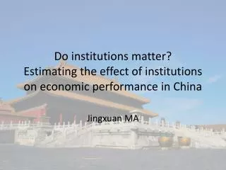 Do institutions matter? Estimating the effect of institutions on economic performance in China