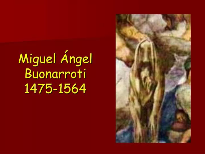 miguel ngel buonarroti 1475 1564