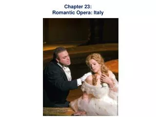Chapter 23: Romantic Opera: Italy