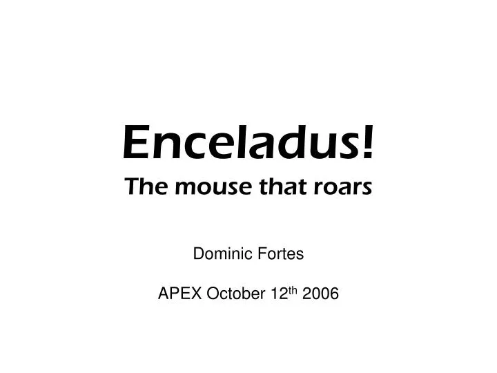 enceladus the mouse that roars