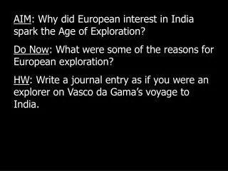 AIM : Why did European interest in India spark the Age of Exploration?