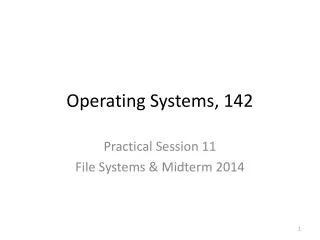 Operating Systems, 142
