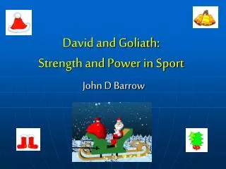 David and Goliath: Strength and Power in Sport