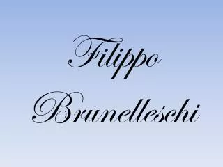 Filippo Brunelleschi