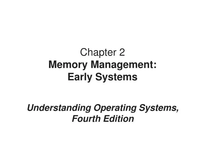 chapter 2 memory management early systems