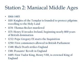 Station 2: Maniacal Middle Ages