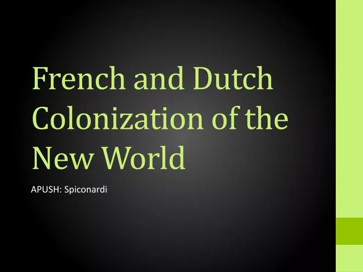 french and dutch colonization of the new world