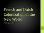 French and Dutch Colonization of the New World