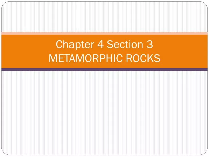 chapter 4 section 3 metamorphic rocks