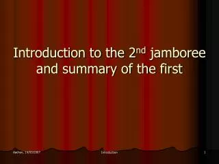 Introduction to the 2 nd jamboree and summary of the first