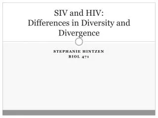 SIV and HIV: Differences in Diversity and Divergence