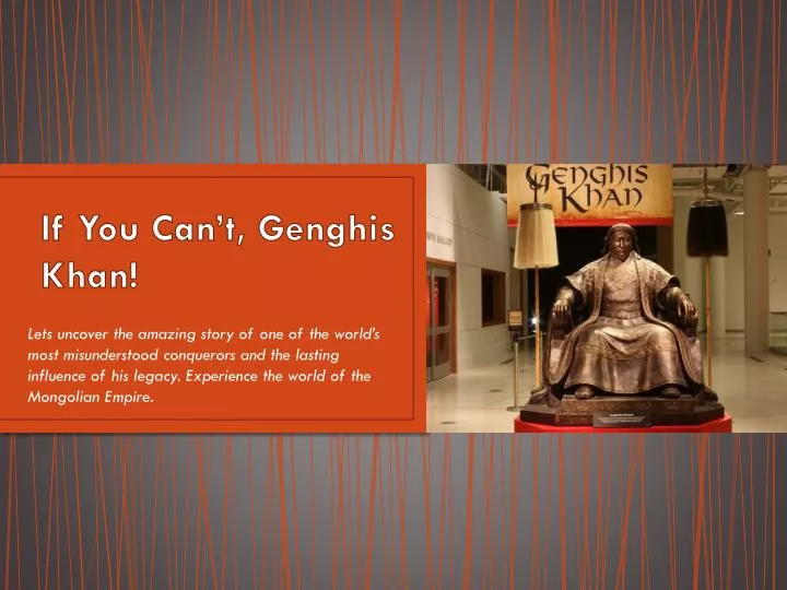 if you can t genghis khan