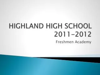 HIGHLAND HIGH SCHOOL 2011-2012