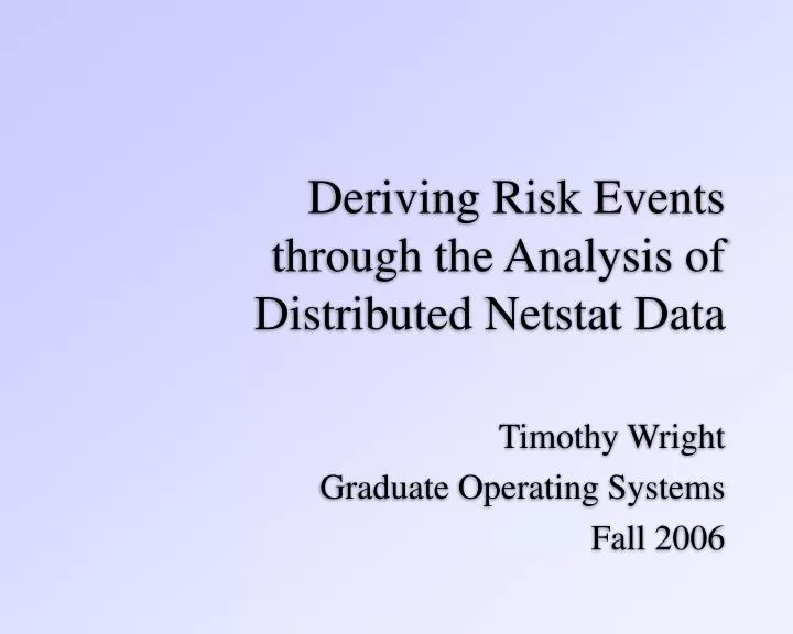 deriving risk events through the analysis of distributed netstat data