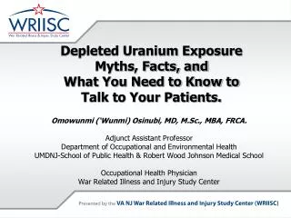 Depleted Uranium Exposure Myths, Facts, and What You Need to Know to Talk to Your Patients.