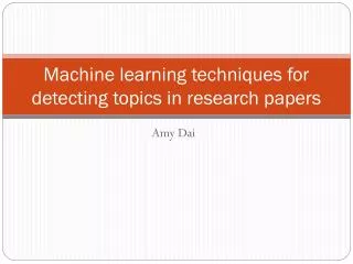 Machine learning techniques for detecting topics in research papers