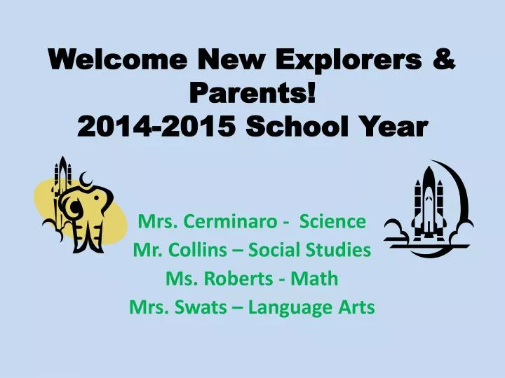 welcome new explorers parents 2014 2015 school year