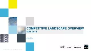Competitive Landscape Overview may 2014