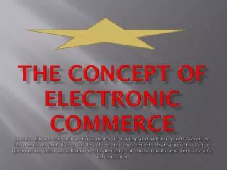 E-commerce offers many advantages that can benefit the companies are large, such as :
