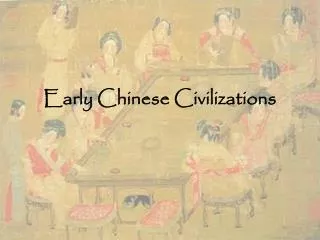 Early Chinese Civilizations