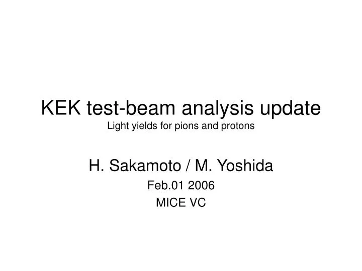kek test beam analysis update light yields for pions and protons
