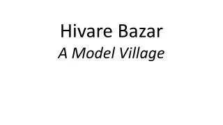 Hivare Bazar A Model Village