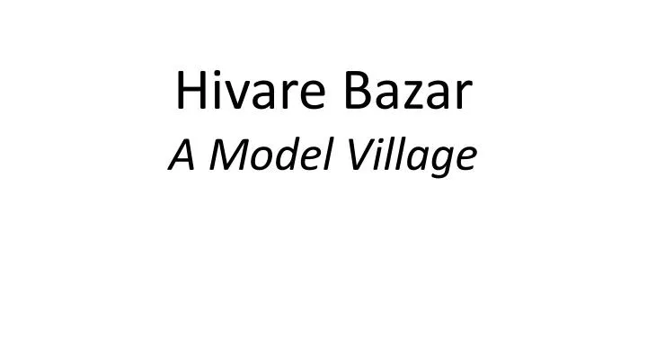hivare bazar a model village