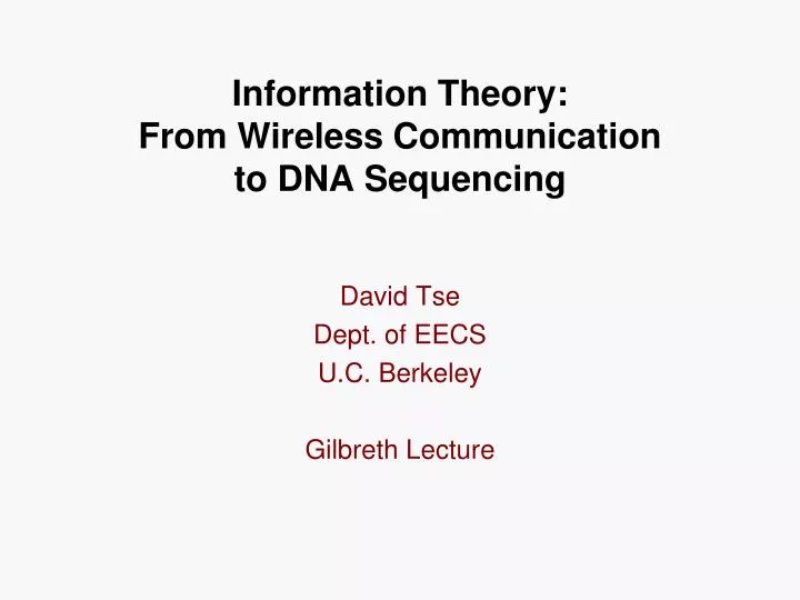 information theory from wireless communication to dna sequencing
