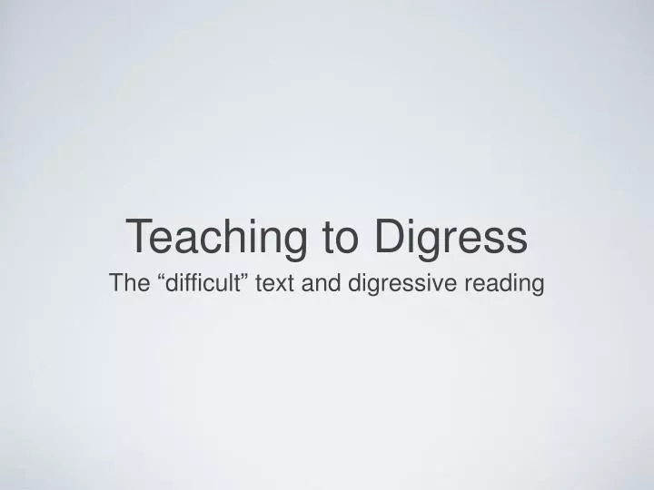 teaching to digress