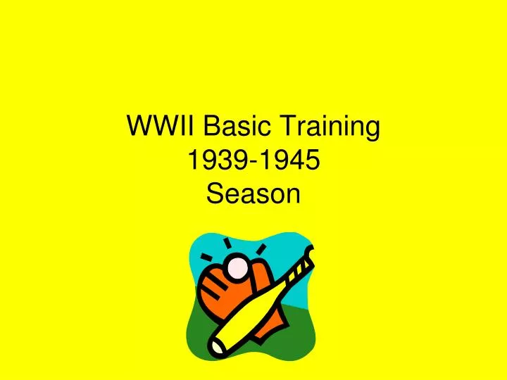 wwii basic training 1939 1945 season