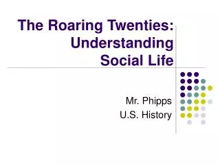 The Roaring Twenties: Understanding Social Life