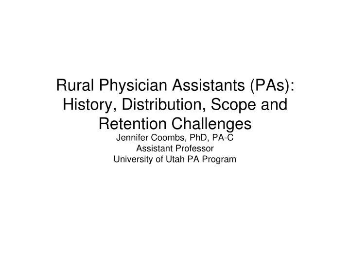 rural physician assistants pas history distribution scope and retention challenges
