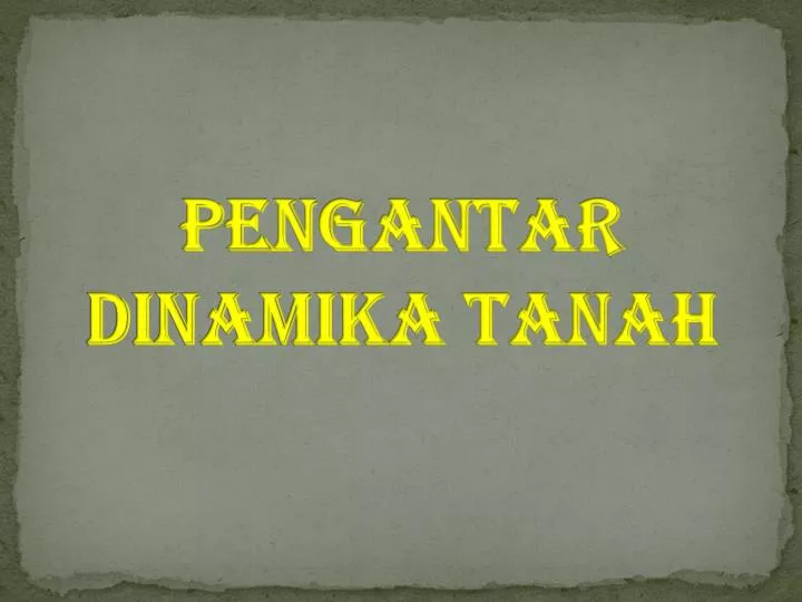 pengantar dinamika tanah