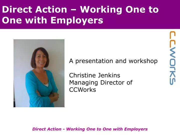 direct action working one to one with employers