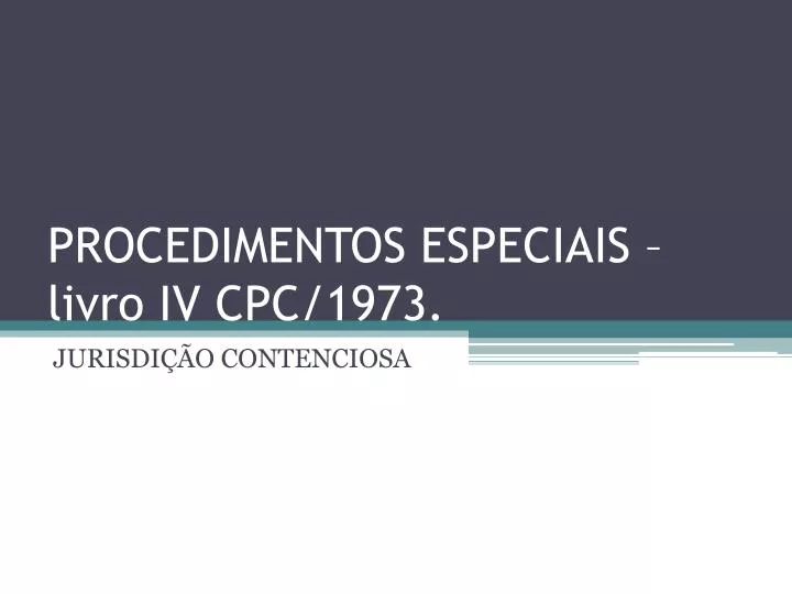 procedimentos especiais livro iv cpc 1973