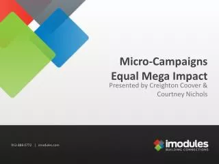 Micro-Campaigns Equal Mega Impact