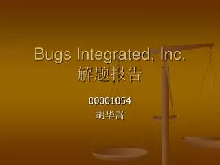 Bugs Integrated, Inc. ????