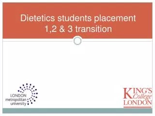 Dietetics students placement 1,2 &amp; 3 transition