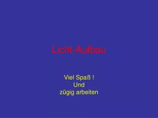licht aufbau