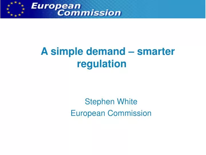 a simple demand smarter regulation