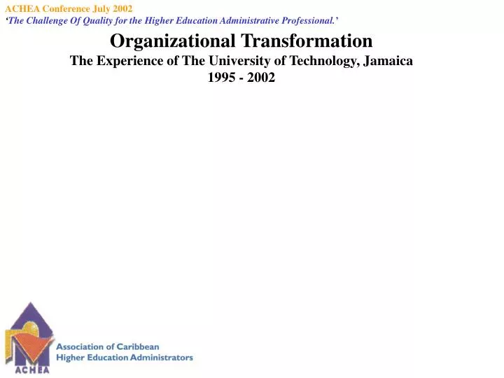 organizational transformation the experience of the university of technology jamaica 1995 2002