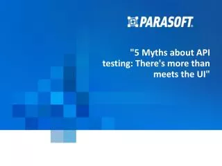 API testing myths debunked
