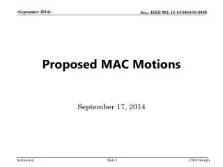 Proposed MAC Motions