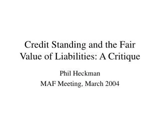 Credit Standing and the Fair Value of Liabilities: A Critique