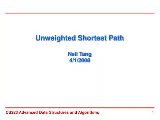 Unweighted Shortest Path Neil Tang 4/1/2008