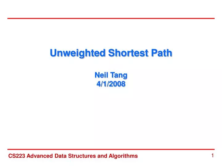 unweighted shortest path neil tang 4 1 2008