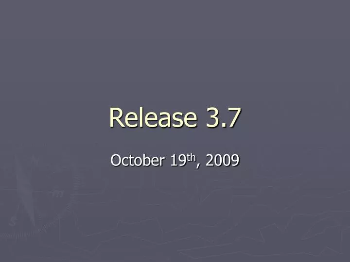 release 3 7