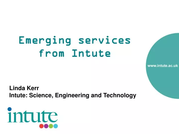 emerging services from intute